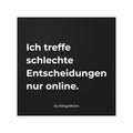 Ich treffe schlechte Entscheidungen nur online – Anti D2D Vinyl Sticker | KlingelRuhe